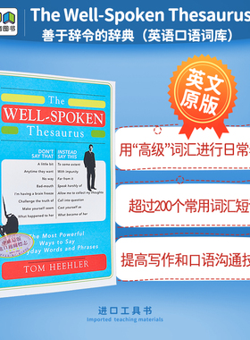 英语口语词库 日常单词和短语 The Well-Spoken Thesaurus The Most Powerful Ways to Say Everyday Words 善于辞令的辞典