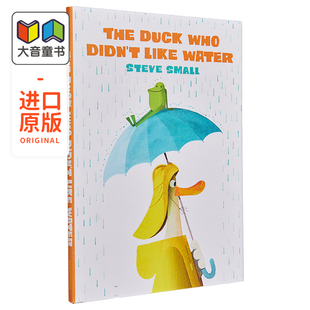 英文原版 Steve 4岁到8岁 Water The Like 进口原版 不喜欢水 Duck Didn Who 儿童绘本 Small 精装 鸭子