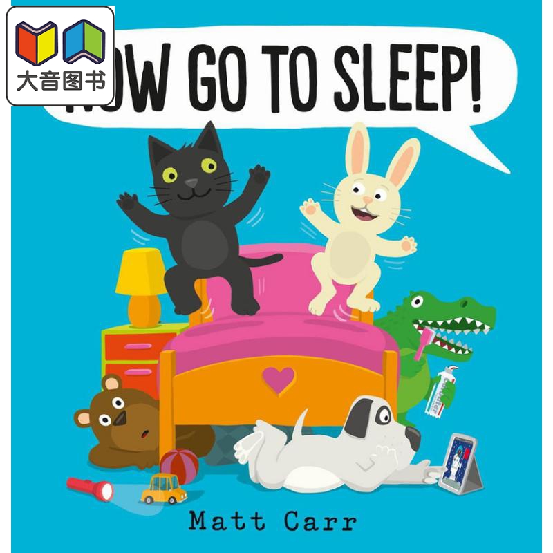 该去睡觉了 Now Go To Sleep 英文原版 亲子童书 睡前读物 儿童绘本故事图画书 学乐绘本 进口儿童读物Scholastic 大音