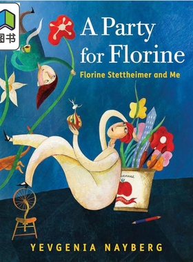 弗洛琳的派对 Yevgenia Nayberg A Party for Florine 英文原版 儿童绘本 图画故事书 精装精品绘本 进口 4-8岁 大音