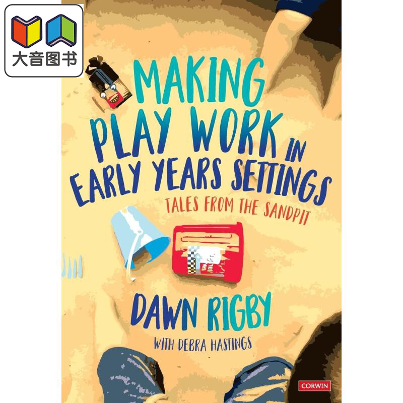 让游戏在早期环境中发挥作用 沙坑的故事 Making Play Work in Early Years Settings 英文原版 教育学与教育理论 大音