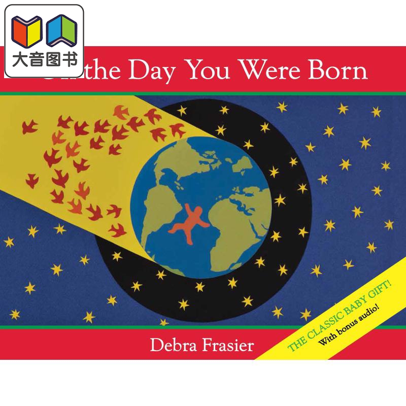 On the Day You Were Born 你出生的那一天 英文原版 进口原版 1岁到6岁 精装 儿童图画书 Debra Frasier