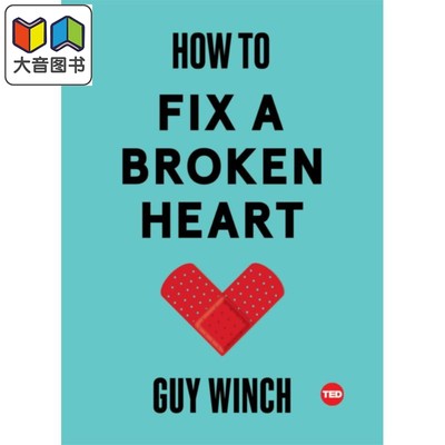 TED 如何修复破碎的心 英文原版 TED How to Fix a Broken Heart Guy Winch 自我提升 大音