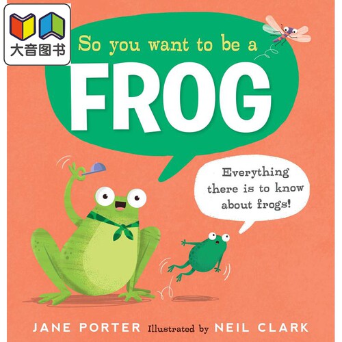 So You Want to Be a Frog 你想成为青蛙吗 儿童绘本 两栖动物 趣味知识科普图画书 英文原版 进口图书 大音