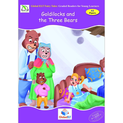 Global ELT Fairy Tale Goldilocks and the Three Bears A2 Flyers 金发姑娘和三只熊 经典童话故事 儿童绘本 练习含答案