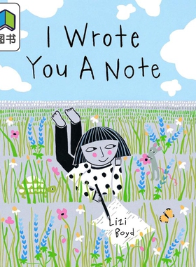 I Wrote You a Note 给你的纸条 英文原版 进口原版 3岁到6岁 精装 儿童图画书 Lizi Boyd