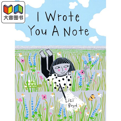 I Wrote You a Note 给你的纸条 英文原版 进口原版 3岁到6岁 精装 儿童图画书 Lizi Boyd