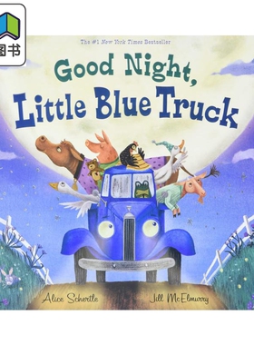 Good night, little blue truck 蓝色小卡车晚安了 英文原版 进口原版 0岁到3岁 儿童图画书 Alice Schertle