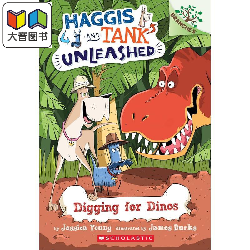 学乐大树系列 狗狗坦克和哈吉斯2 Haggis And Tank Unleashed 2 Digging For Dinos Branches 英文原版儿童章节书 大音