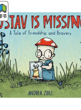 古斯塔夫失踪了 Andrea Zuill Gustav Is Missing 英文原版 儿童绘本故事图画书精装绘本 一个友谊毅力勇敢的故事 大音