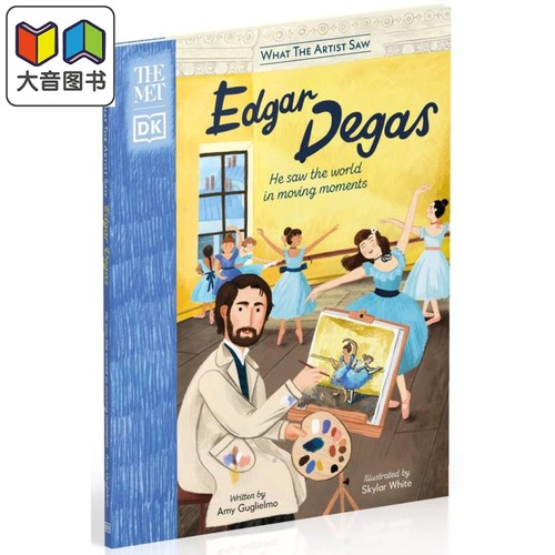 DK The Met 大都会艺术博物馆主题绘本 Edgar Degas 埃德加 知名艺术家画作作品 故事图画书  5岁到9岁 Katy Knapp