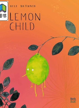 Lemon Child 柠檬的孩子 英文原版 进口原版 4岁到8岁 精装儿童绘本  Nele Brönner