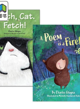 Charles Ghigna 儿童故事绘本2册套装 一首诗是一只萤火虫A Poem Is a Firefly 我的猫Fetch Cat Fetch 英文原版 大音