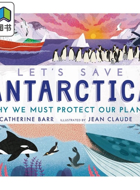 Let's Save Antarctica 拯救南极洲 为什么我们必须保护我们的星球 英文原版 进口原版 科普童书 Catherine Barr