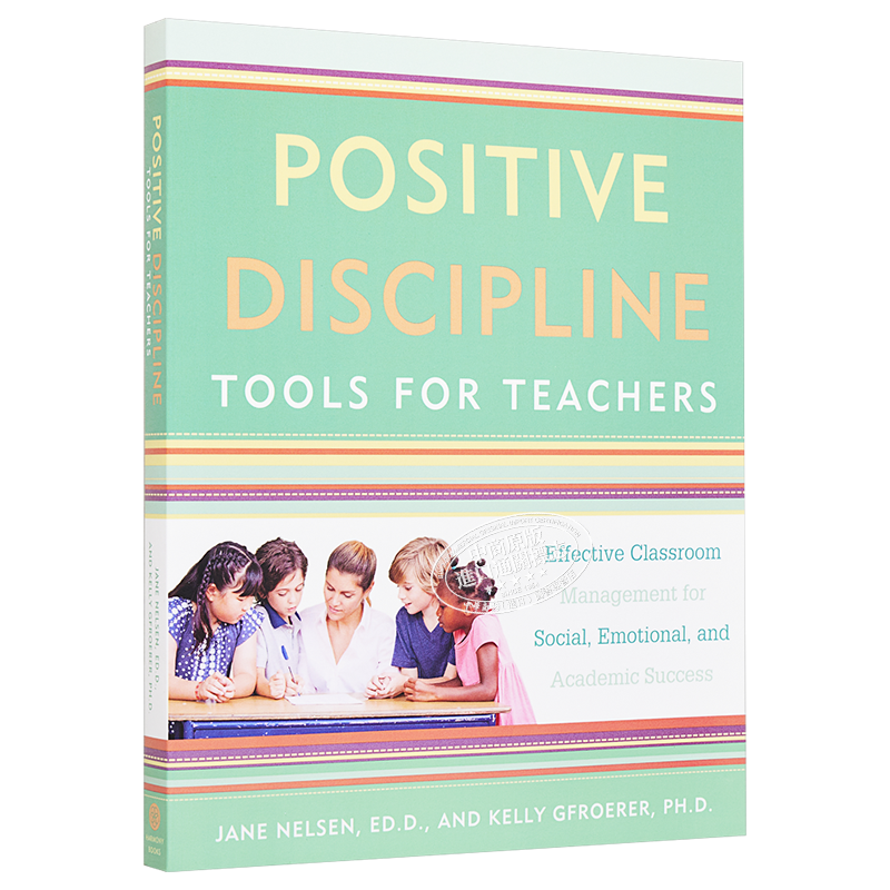 Positive Discipline Tools for Teachers 教师正面管教工具:社交、情感和学业成功的有效课堂管理
