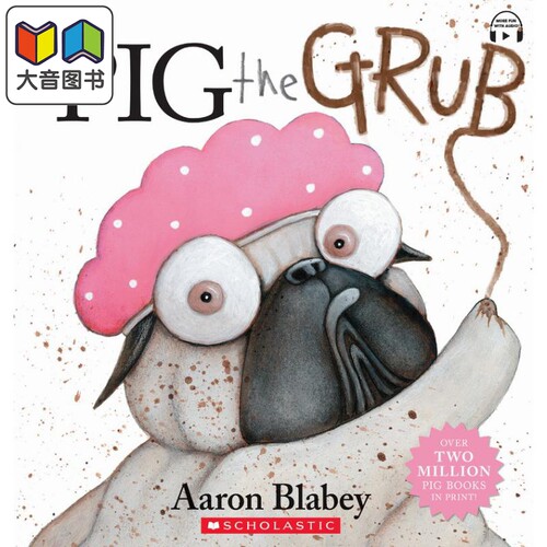 Pig the Grub (with audio on CD and StoryPlus) 学乐绘本：巴哥犬比格是食物 英文原版进口绘本动物故事图画书 大音