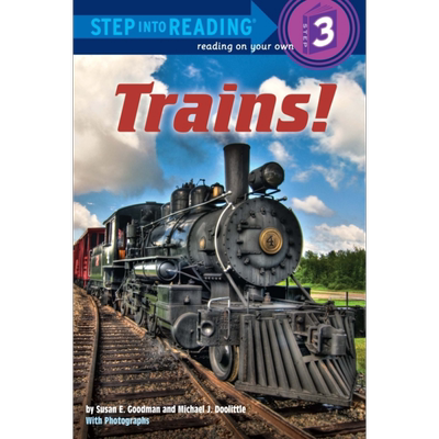 Step into Reading Step 3 Trains! 兰登阅读进阶3：火车前进史(百科) 英文原版 儿童绘本 分级阅读 Susan E. Goodman 大音