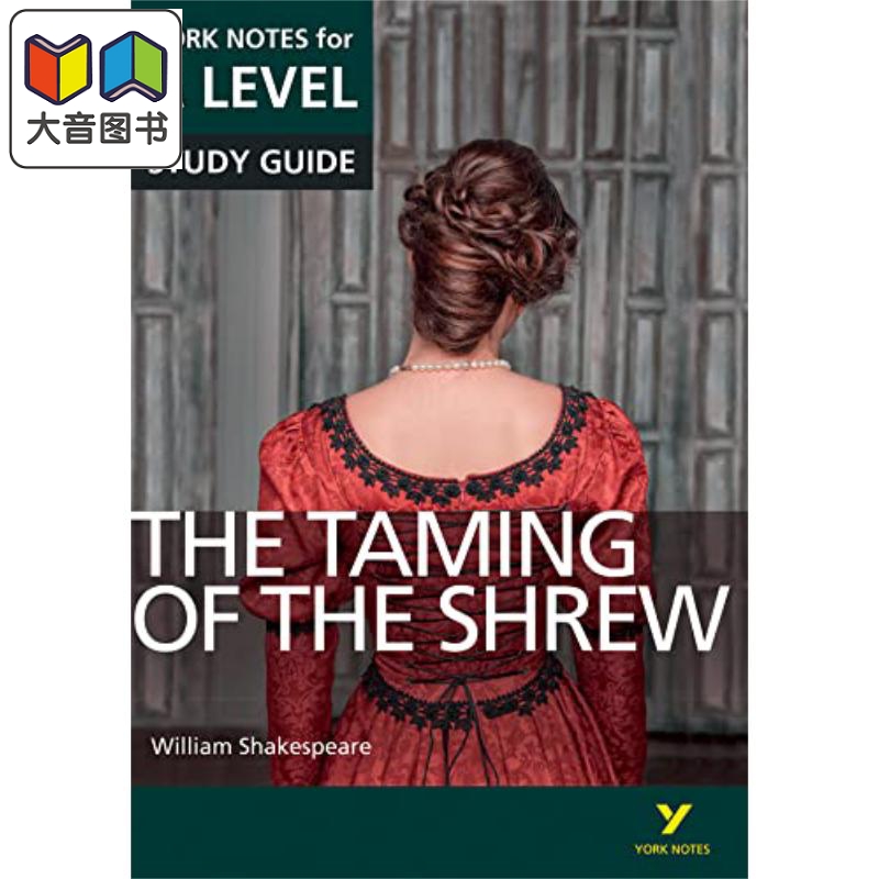 经典英国文学教辅 The Taming of the Shrew York Notes for A-level 驯悍记 Alevel学习笔记 培生pearson 莎士比亚