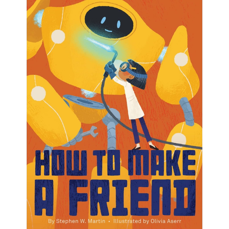 我的机器人朋友 How to Make a Friend 英文原版 亲子读物 儿童绘本 友谊故事图画书 精装绘本故事书 进口图书 大音