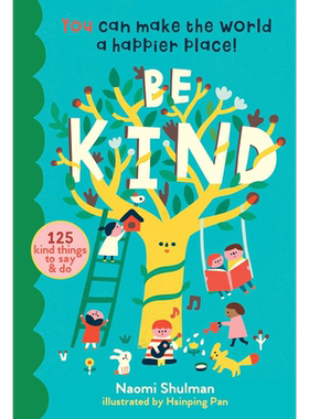 善良 你可以让世界变得更快乐Hsinping Pan Be Kind You Can Make the World a Happier Place英文小初文学图画书 大音