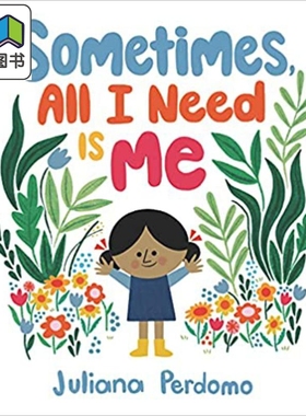 Sometimes All I Need Is Me 有时候我只需要我自己 英文原版儿童精品绘本 故事绘本 Juliana Perdomo 6到9岁 大音