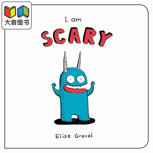 Elise Gravel：Funny Little Books:I Am Scary 有趣的小书:我怕了! 英文原版进口图书 儿童绘本故事图画书纸板书 大音