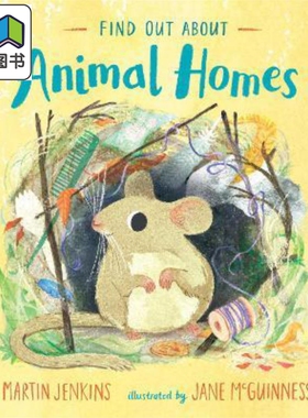Martin Jenkins:Find Out About ... Animal Homes 关于动物的家 英文原版 儿童绘本 儿童知识科普 Jane McGuinness 大音