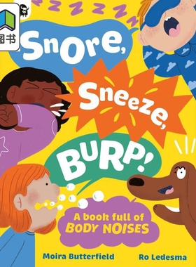 生理的声音 Snore Sneeze Burp 英文原版 儿童科普知识绘本 少儿百科图画书 妙趣横生又充满知识 进口童书 精装 大音