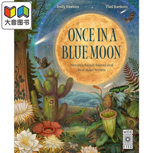 自然界罕见的事件 Once In A Blue Moon Nature's Rarest Events And Best-Kept Secrets 英文原版 科普绘本读物 大音