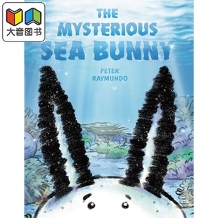Peter 大音 儿童绘本 Bunny Mysterious 动物故事图画书 海怪 The 英文原版 进口图书 神秘 Raymundo Sea