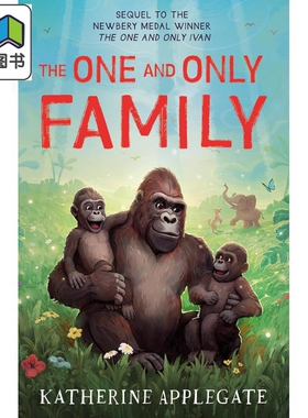 动物四部曲 唯一的家庭 英版 The One and Only Family 英文原版 儿童读物 动物故事 黑白插图小说故事 进口童书 大音