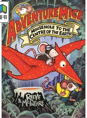 预售 冒险鼠小队 通往地心的鼠洞之旅 Adventuremice Mousehole To The Centre Of The Eart 英文原版 全彩插图故事书 大音