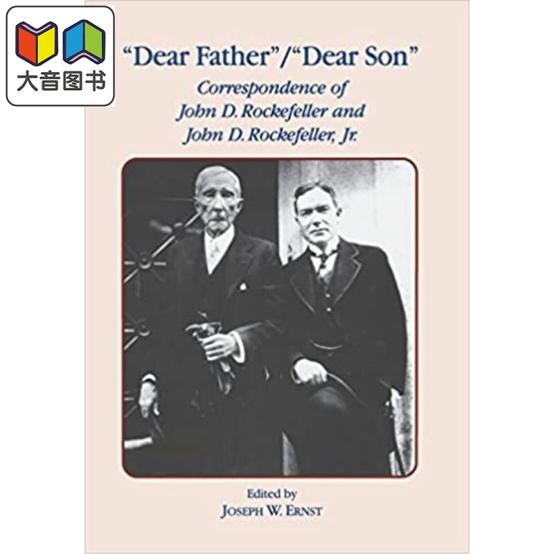 预售 Dear Father, Dear Son 英文原版 亲爱的父亲，亲爱的儿子：洛克菲勒父子的通信 大音