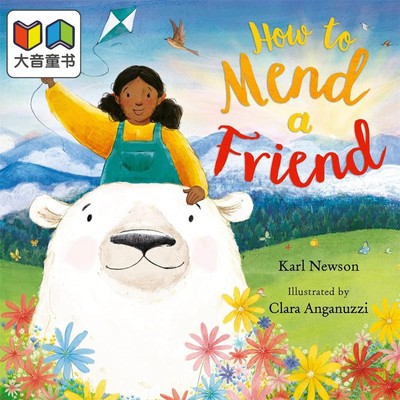 Clara Anganuzzi：How To Mend a Friend 修补友谊的方式 儿童绘本 故事图画书 英文原版 培养同理心 共情能力