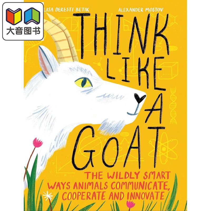 像山羊一样思考 动物沟通合作和创新的极其聪明的方式 Think Like a Goat 英文原版 儿童科普绘本 知识百科图书 大音