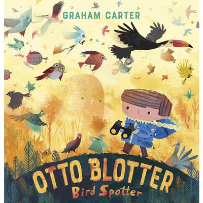 Graham Carter:Otto Blotter Bird Spotter 鸟类观测员 英文原版 进口图书 故事绘本 儿童读物 4-6岁