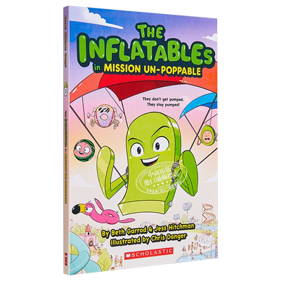 The Inflatables 2 The Inflatables in Mission Un Poppable 充气玩具团2学乐桥梁漫画图像小说英文原版小初文学 大音