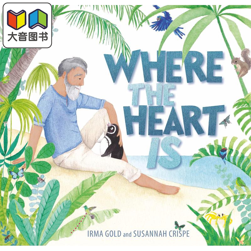 Where the Heart Is 心之所在 英文原版 進(jìn)口原版 4歲到8歲 精裝 兒童繪本 Susannah Crispe 繪
