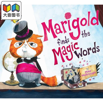 猫小菊的魔法词 Mike Malbrough Marigold Finds the Magic Words英文原版 儿童绘本 动物故事图画书 精装进口 大音