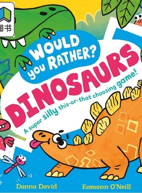 预售 你更爱的可能是恐龙 Would You Rather Dinosaurs 英文原版 儿童绘本 亲子互动图画书 插图色彩鲜艳 进口童书2岁+ 大音