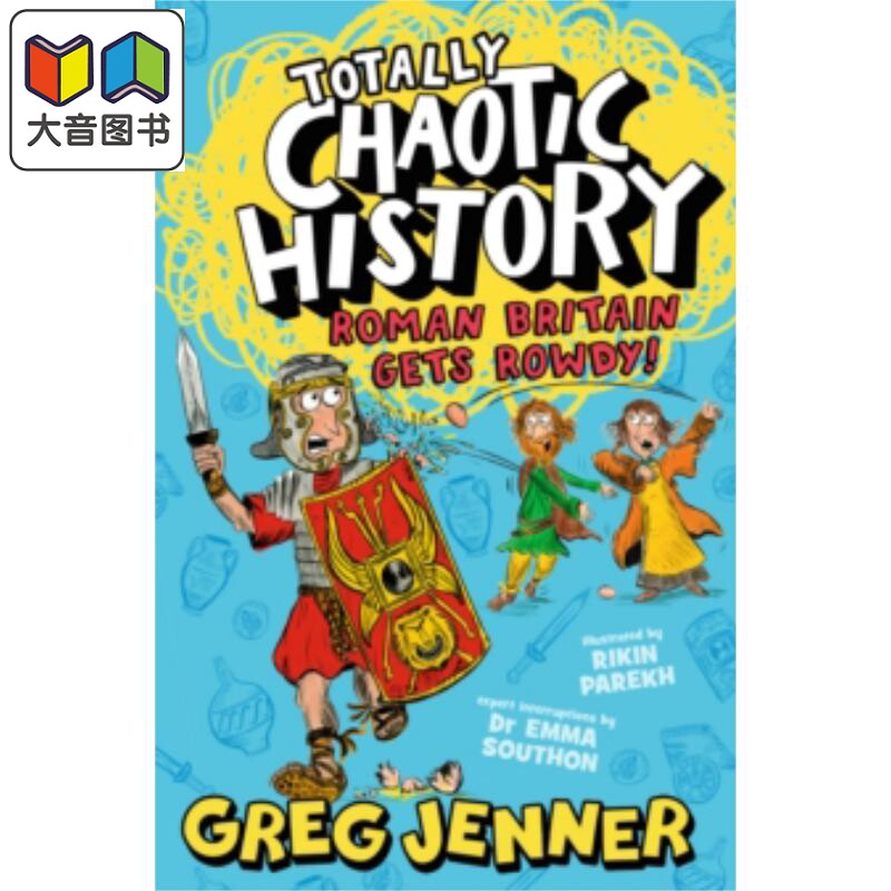 混乱的历史 罗马不列颠大暴走 Totally Chaotic History Roman Britain Gets Rowdy 英文原版 儿童历史故事读物 大音