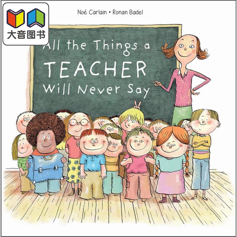 老师不会说的事 All the Things a Teacher Will Never Say英文原版 儿童绘本 搞笑趣味图画书 精装绘本 进口童书 大音