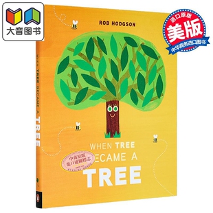 When 大音 精装 儿童绘本 Rob Hodgson 图画故事书 Became Tree 进口童书 当小树成为大树 亲子读物 英文原版