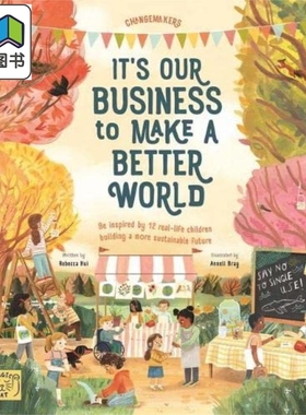 It's Our Business to Make a Better World 我们任务是创造更好的环境 英文原版进口 精装 童书 Jonah Larson