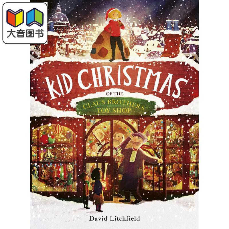 孩子们的玩具店David Litchfield Kid Christmas Of The Claus Brothers Toy Shop英文原版 儿童绘本 故事图画书 大音
