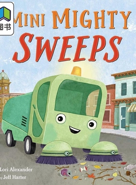 小小扫地车 Mini Mighty Sweeps 英文原版 儿童绘本故事图画书 精美插图的感人故事 交通环保 精装进口童书4-8岁 大音