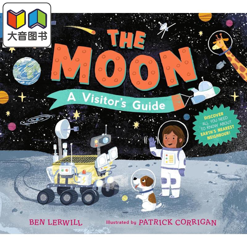 月球旅行指南 The Moon A Visitors Guide 英文原版 儿童科普知识绘本 自然科学百科图画书 进口童书 7岁以上 大音