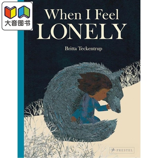 当我感到孤独时 Britta Teckentrup When I Feel Lonely 英文原版 儿童感受亲子绘本 图画故事书 进口童书 精装 大音