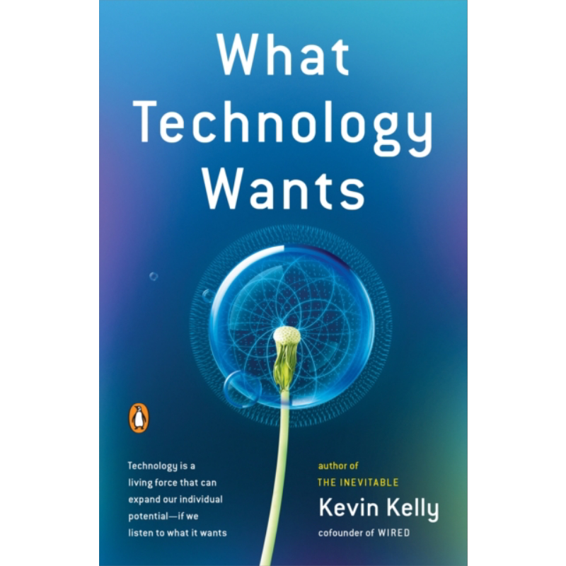科技想要什么 英文原版 What Technology Wants Kevin Kelly 大音