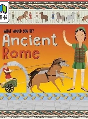 你在古罗马会是什么样子 What Would You Be Ancient Rome 英文原版 儿童趣味历史读物 绘本故事 进口书 7岁以上 大音